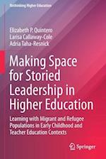 Making Space for Storied Leadership in Higher Education