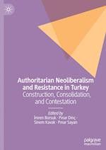 Authoritarian Neoliberalism and Resistance in Turkey