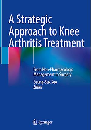 A Strategic Approach to Knee Arthritis Treatment