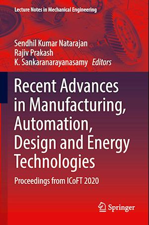 Recent Advances in Manufacturing, Automation, Design and Energy Technologies