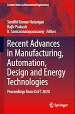 Recent Advances in Manufacturing, Automation, Design and Energy Technologies