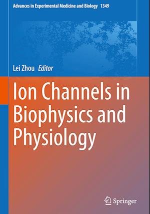 Ion Channels in Biophysics and Physiology