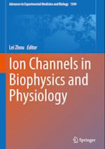 Ion Channels in Biophysics and Physiology