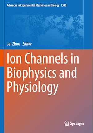 Ion Channels in Biophysics and Physiology