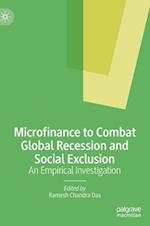 Microfinance to Combat Global Recession and Social Exclusion
