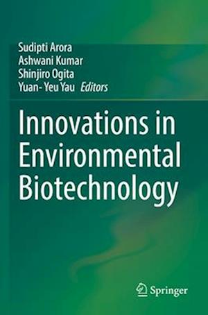 Innovations in Environmental Biotechnology
