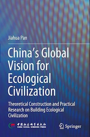 China‘s Global Vision for Ecological Civilization