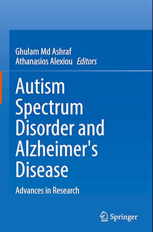 Autism Spectrum Disorder and Alzheimer's Disease