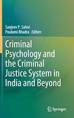 Criminal Psychology and the Criminal Justice System in India and Beyond 