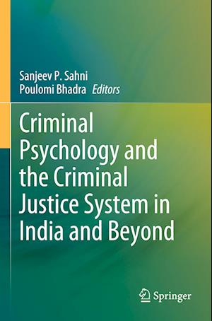 Criminal Psychology and the Criminal Justice System in India and Beyond