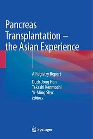Pancreas Transplantation – the Asian Experience