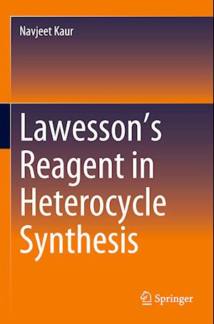 Lawesson’s Reagent in Heterocycle Synthesis