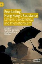 Reorienting Hong Kong’s Resistance