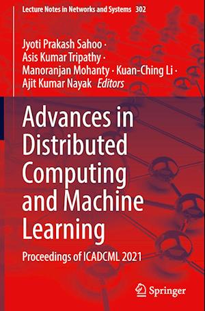 Advances in Distributed Computing and Machine Learning