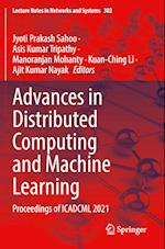 Advances in Distributed Computing and Machine Learning