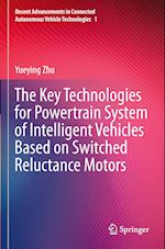 The Key Technologies for Powertrain System of Intelligent Vehicles Based on Switched Reluctance Motors