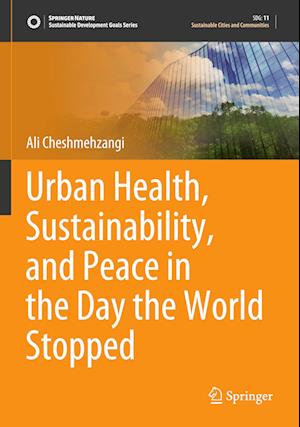 Urban Health, Sustainability, and Peace in the Day the World Stopped