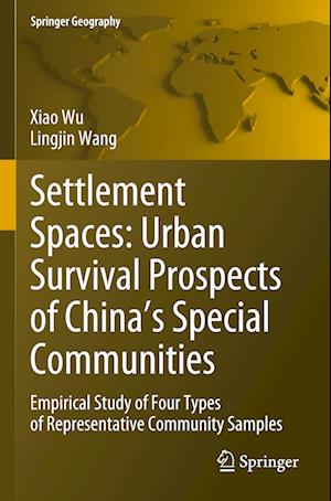 Settlement Spaces: Urban Survival Prospects of China’s Special Communities