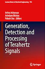 Generation, Detection and Processing of Terahertz Signals