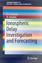 Ionospheric Delay Investigation and Forecasting