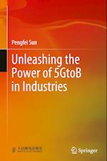 Unleashing the Power of 5GtoB in Industries