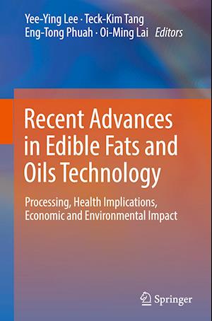 Recent Advances in Edible Fats and Oils Technology