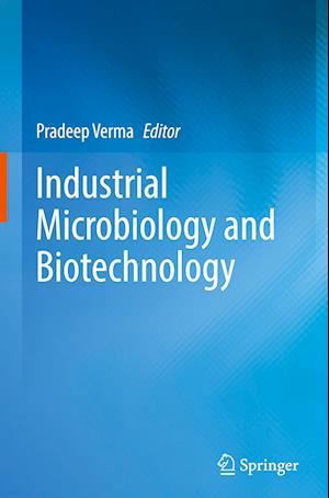 Industrial Microbiology and Biotechnology