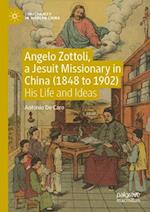 Angelo Zottoli, a Jesuit Missionary in China (1848 to 1902)