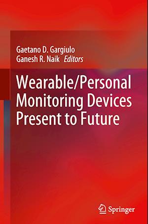 Wearable/Personal Monitoring Devices Present to Future
