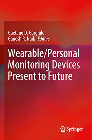 Wearable/Personal Monitoring Devices Present to Future