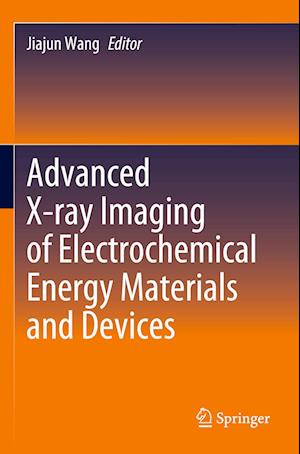 Advanced X-ray Imaging of Electrochemical Energy Materials and Devices