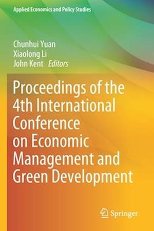 Proceedings of the 4th International Conference on Economic Management and Green Development