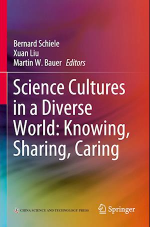 Science Cultures in a Diverse World: Knowing, Sharing, Caring