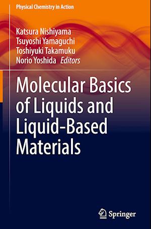 Molecular Basics of Liquids and Liquid-Based Materials