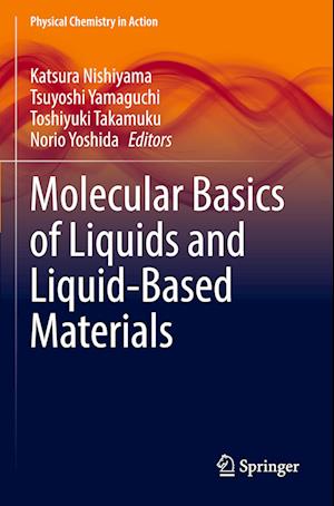 Molecular Basics of Liquids and Liquid-Based Materials