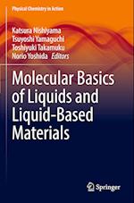 Molecular Basics of Liquids and Liquid-Based Materials