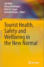 Tourist Health, Safety and Wellbeing in the New Normal