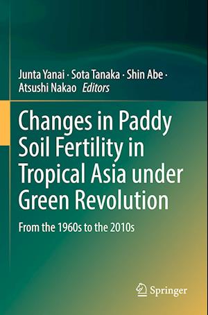 Changes in Paddy Soil Fertility in Tropical Asia under Green Revolution