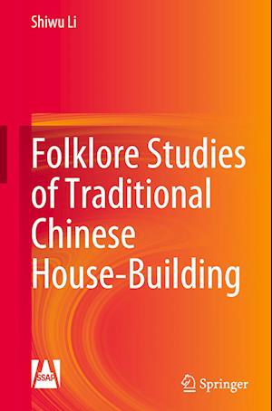 Folklore Studies of Traditional Chinese House-Building