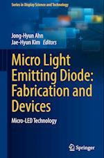 Micro Light Emitting Diode: Fabrication and Devices