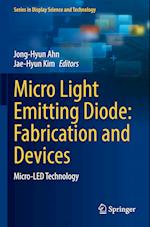 Micro Light Emitting Diode: Fabrication and Devices