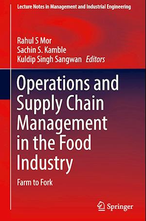 Operations and Supply Chain Management in the Food Industry