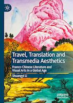 Travel, Translation and Transmedia Aesthetics