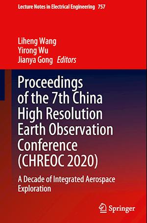 Proceedings of the 7th China High Resolution Earth Observation Conference (CHREOC 2020)