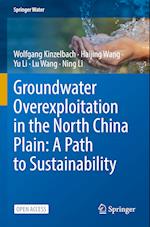 Groundwater overexploitation in the North China Plain: A path to sustainability