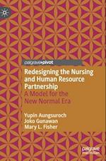 Redesigning the Nursing and Human Resource Partnership