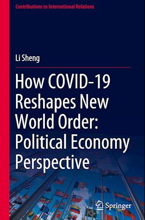 How COVID-19 Reshapes New World Order: Political Economy Perspective