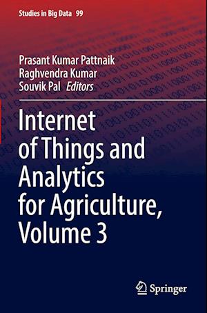 Internet of Things and Analytics for Agriculture, Volume 3