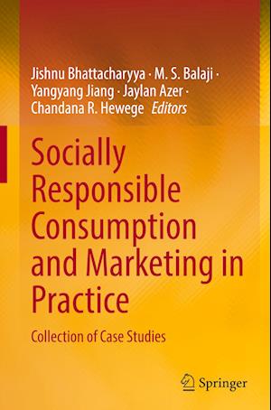 Socially Responsible Consumption and Marketing in Practice