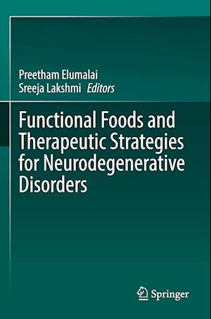 Functional Foods and Therapeutic Strategies for Neurodegenerative Disorders